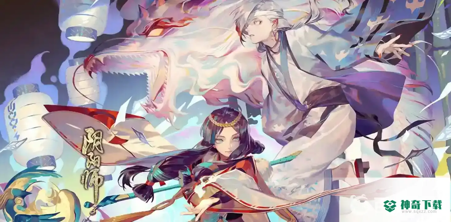 阴阳师角色表有哪些？_阴阳师玩法分享_神奇下载